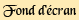fond_ecran