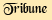 tribune